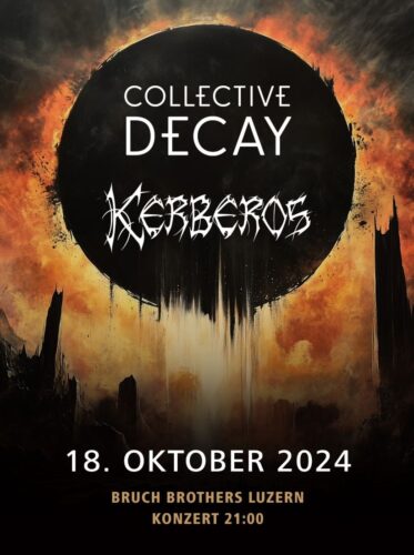 Kerberos, Collective Decay - Bruch Brothers Luzern 2024