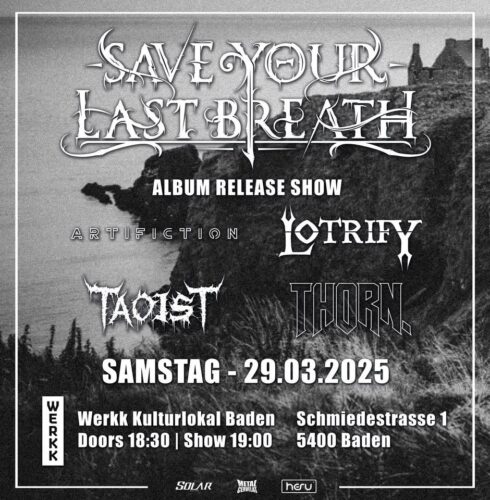 Save Your Last Breath, Artifiction, Lotrify, Taoist, Thorn. - Werkk Baden 2025